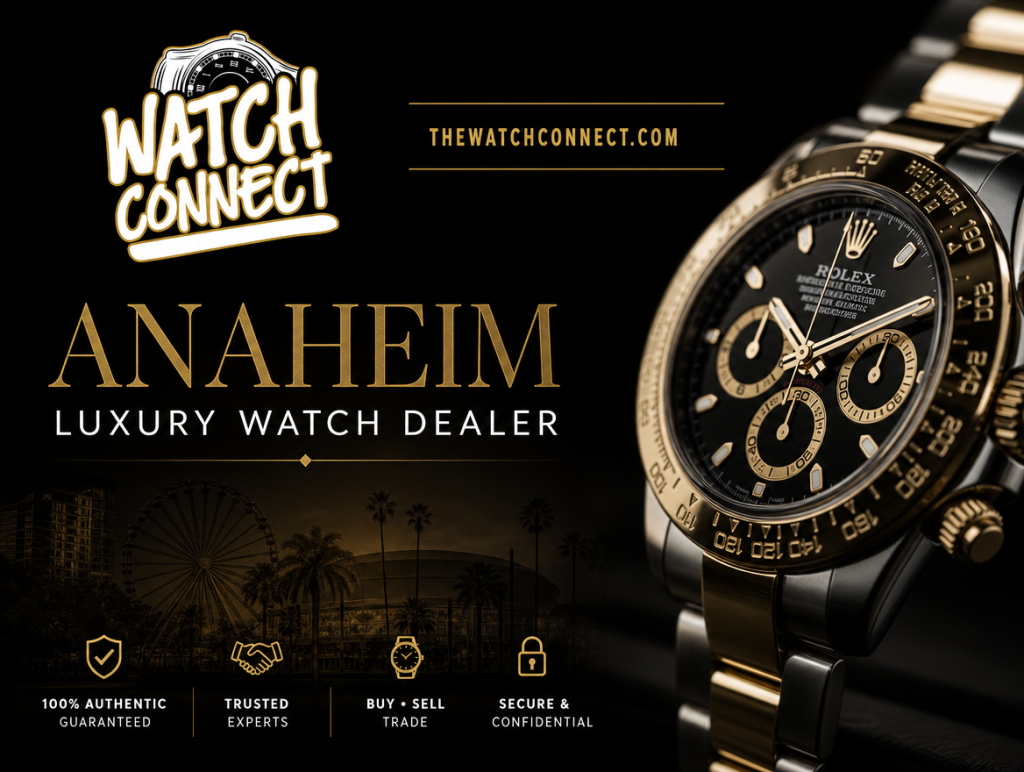 Buy Luxury Watches near Anaheim | The Watch Connect
