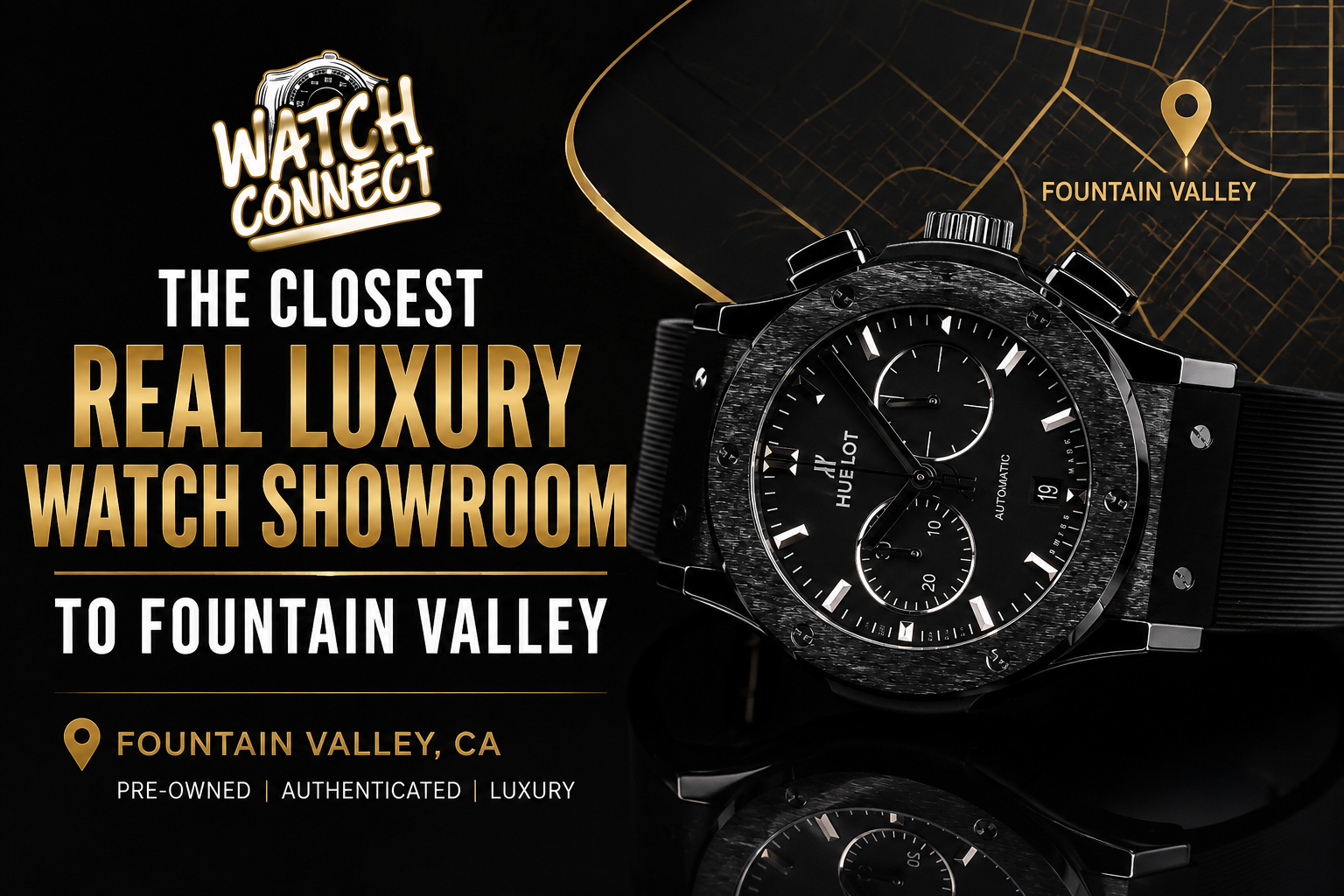 The Closest Real Luxury Watch Showroom to Fountain Valley